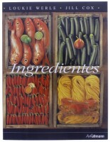 Lote 60 - INGREDIENTES, LIVRO - Por Loukie Werle e Jill Cox, H.F. Ullmann, 2008. Encadernação de brochura. Dim: 28x21 cm