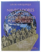 Lote 123 - NAVEGADORES VIAJANTES E AVENTUREIROS PORTUGUESES SÉCS XV E XVI, LIVRO - Por Luís de Albuquerque, Primeiro Volume, Círculo de Leitores, 1987. Encadernação cartonada com sobrecapa. Dim: 31x24 cm