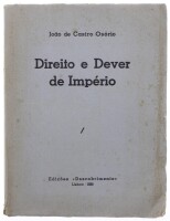 Lote 154 - DIREITO E DEVER DE IMPÉRIO, LIVRO - Por João de Castro Osório, Edições Descobrimentos, 1938. Encadernação de brochura. Dim: 24x18 cm. Nota: sinais de manuseamento