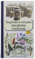 Lote 213 - SEGREDOS E VIRTUDES DAS PLANTAS MEDICINAIS, LIVRO - Edição de Selecções do Reader`s. Digest, 1984. Encadernação cartonada. Dim: 29x17 cm