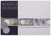 Lote 327 - MEMÓRIA DO ESCUDO, AS NOTAS E MOEDAS PORTUGUESAS DO SÉCULO VINTE, LIVRO - Edição Prosafeita, 2005. Encadernação de brochura. Dim: 21x30. cm