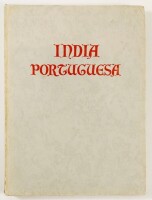 Lote 39 - ÍNDIA PORTUGUESA. ESTUDO HISTÓRICO - texto e direcção artística de Frederic P. Marjay, Lisboa, Livraria Bertrand, 1959. Magnífico aparato fotográfico. Obra de pendor apologético de alcance internacional. Encadernação editorial cartonada com títu