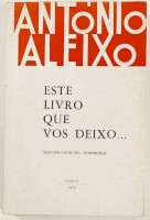 Lote 59 - ESTE LIVRO QUE VOS DEIXO… - António Aleixo, Lisboa, edição de Vitalino Martins Aleixo (filho do poeta), 1975. Edição corrigida. Encadernação editorial em brochura. Miolo limpíssimo. Nota: marginais vestígios de acidez na capa