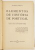 Lote 19 - ELEMENTOS DE HISTÓRIA DE PORTUGAL; CURSO DE HISTÓRIA DE PORTUGAL. 2 OBRAS - Alfredo Pimenta, Lisboa, Emprêsa Nacional de Publicidade, 1934. 1ª edição. Inúmeras ilustrações intercaladas no texto. Encadernação editorial cartonada com lombada em te - 4