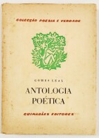 Lote 38 - ANTOLOGIA POÉTICA - Gomes Leal; escolha e comentário de Francisco da Cunha Leão e Alexandre O'Neill, Lisboa, Guimarães Editores; Colecção Poesia e Verdade, 1970. Invulgar. Encadernação editorial em brochura. Ostenta ex-libris. Nota: miolo em bom