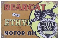 Lote 51 - PLACA PUBLICITÁRIA - Placa metálica com publicidade "Bearcat With Ethyl Motor Oil". Dim: 20x30 cm. Nota: sem uso